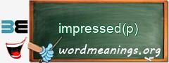WordMeaning blackboard for impressed(p)